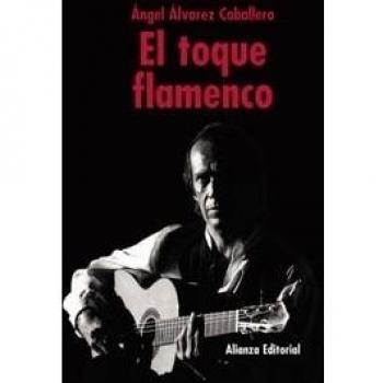 El toque flamenco - Angel Alvarez Caballero