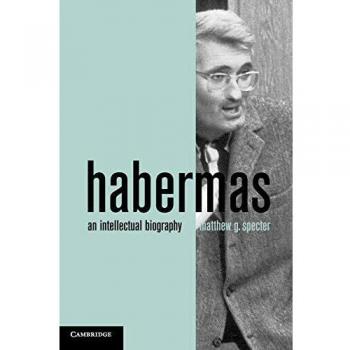 Habermas: An Intellectual Biography