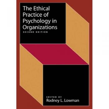 The Ethical Practice of Psychology in Organizations