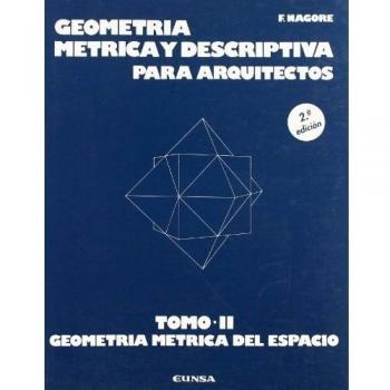 Geometría métrica y descriptiva para arquitectos: Geometría métrica del espacio: T.2
