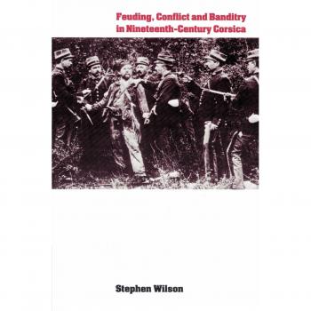 19th Century Corsican Feuding and Banditry: A Historical Analysis by Cambridge University Press