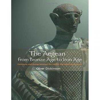 The Aegean from Bronze Age to Iron Age: Continuity and Change Between the Twelfth and Eighth Centuries BC