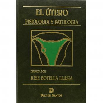 El útero: Fisiología y patología