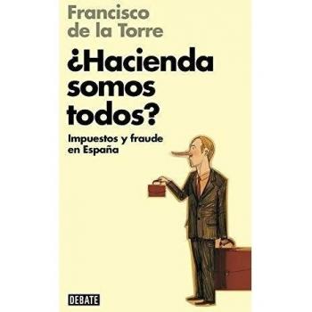 ¿Hacienda somos todos? - Francisco De la Torre