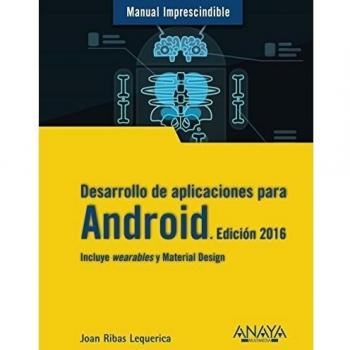 Desarrollo de aplicaciones para Android. Edición 2016