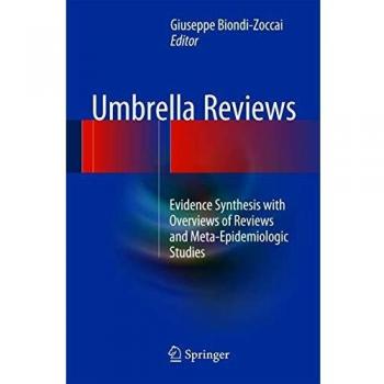 Umbrella Reviews: Evidence Synthesis with Overviews of Reviews and Meta-Epidemiologic Studies