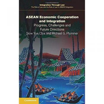 Cooperación e Integración Económica de ASEAN: Progreso, Desafíos y Direcciones Futuras (Papel)