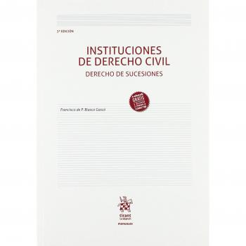 Instituciones de Derecho Civil Derecho de Sucesiones 3ª Edición 2018