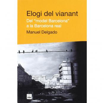 Elogi del vianant. Del model barcelona a la Barcelona real: 3 - Delgado