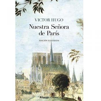 Nuestra Señora de París [Edición Ilustrada] - Hugo Victor