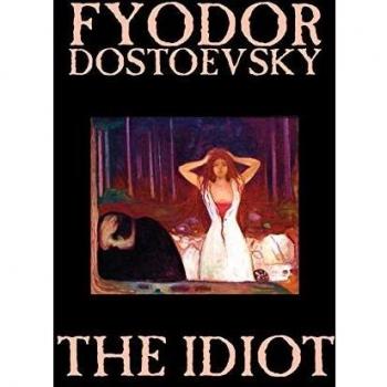 Fyodor Dostoevsky's The Idiot - Classic Fiction Novel