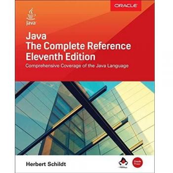 Java: The Complete Reference, Eleventh Edition by Herbert Schildt - Comprehensive Programming Guide