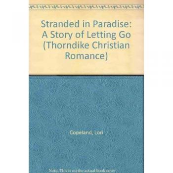 Stranded in Paradise: A Story of Letting Go