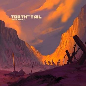 Tooth and Tail