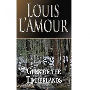 Guns of the Timberlands: A Novel