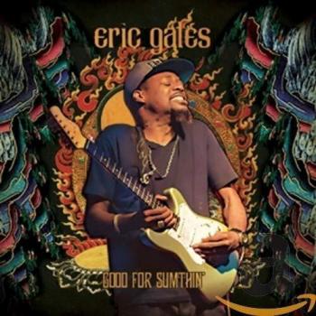Good For Sumthin' - Eric Gales