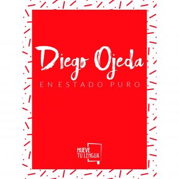 Diego Ojeda en estado puro - Diego Ojeda
