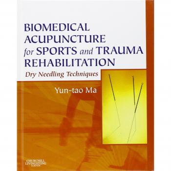 Biomedical Acupuncture for Sports and Trauma Rehabilitation: Dry Needling Techniques, 1e