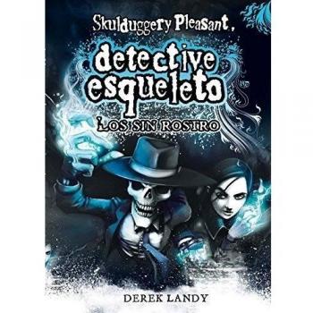 Detective Esqueleto: Los sin rostro [Skulduggery Pleasant]: 3