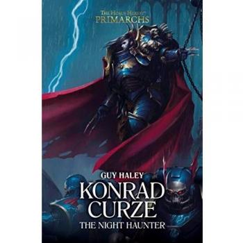 Haley, G: Konrad Curze: The Night Haunter