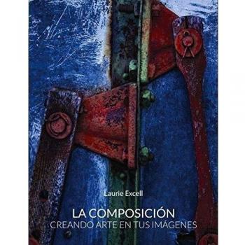 LA COMPOSICIÓN. CREANDO ARTE EN TUS IMÁGENES