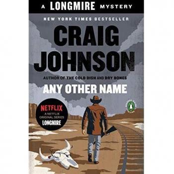 Any Other Name: A Longmire Mystery: 10