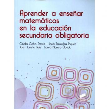 Aprender a enseñar matemáticas en la educación secundaria obligatoria - 9788490774205: 53 - Calvo Pesce, Maria Cecilia; Deulofeu Piquet, Jordi; Jareño Ruiz, Joan; Morera úbeda, Laura