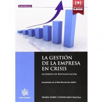 La Gestión de la Empresa en Crisis: Acuerdos de Refinanciación