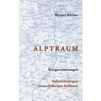 Alptraum: Kriegserinnerungen  Aufzeichnungen eines einfachen Soldaten