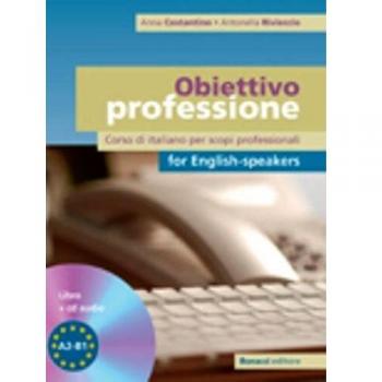 Obiettivo professione: Corso di italiano per scopi professionali: Libro + CD