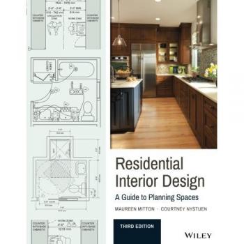 Residential Interior Design: A Guide to Planning Spaces, Third Edition