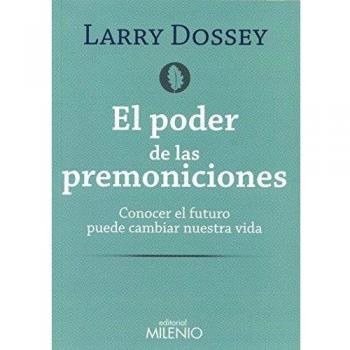 El poder de las premoniciones: Conocer el futuro puede cambiar nuestra vida