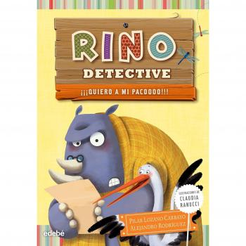 RINO DETECTIVE 5: ¡¡¡Quiero a mi Pacoooo!!! - Lozano Carbayo, Pilar/rodriguez Puñal, Alejandro
