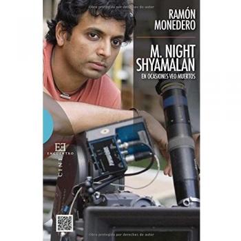 M. Night Shyamalan: En ocasiones veo muertos - Ramón Monedero Pujol