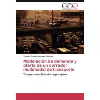 Modelación de demanda y oferta de un corredor multimodal de transporte: Transporte multimodal de pasajeros