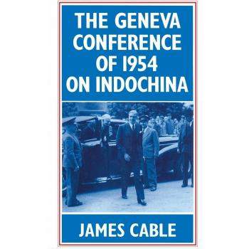 The Geneva Conference of 1954 on Indochina