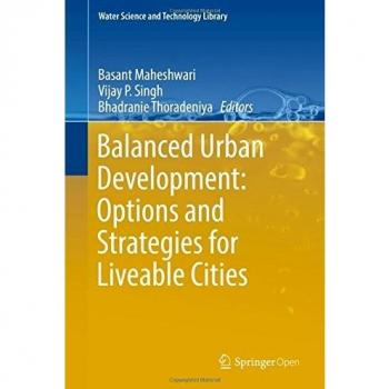 Balanced Urban Development: Options and Strategies for Liveable Cities