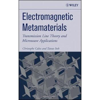 Electromagnetic Metamaterials: Transmission Line Theory and Microwave Applications (Hardback)
