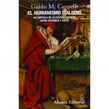 El humanismo italiano: Un capítulo de la cultura europea entre Petrarca y Valla