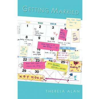 Getting Married: A Romantic Fiction Paperback by Theresa Alan