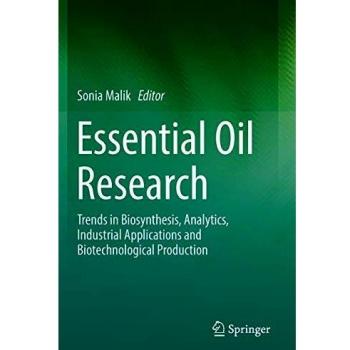Essential Oil Research: Trends in Biosynthesis, Analytics, Industrial Applications and Biotechnological Production