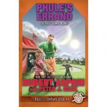 Misión de Phule (Compañía de Phule, Band 6) - Novela de Ciencia Ficción por Robert Asprin