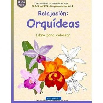BROCKHAUSEN Libro para colorear Vol. 1 - Relajación: Orquídeas: Libro para colorear: Volume 1