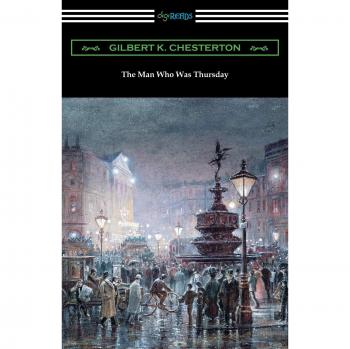 The Man Who Was Thursday: A Paperback Edition of G. K. Chesterton's Classic Novel