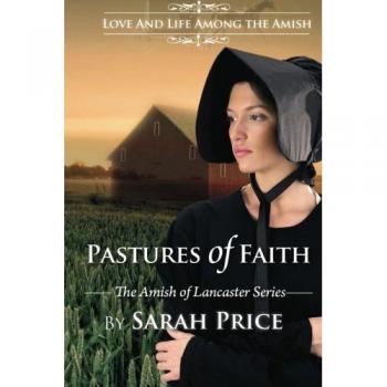 Pastures of Faith: The Amish of Lancaster