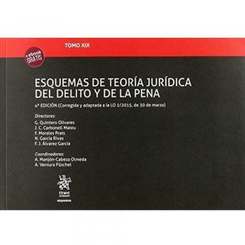 Tomo XIX Esquemas de Teoría Jurídica del Delito y de la Pena 4ª Edición 2018