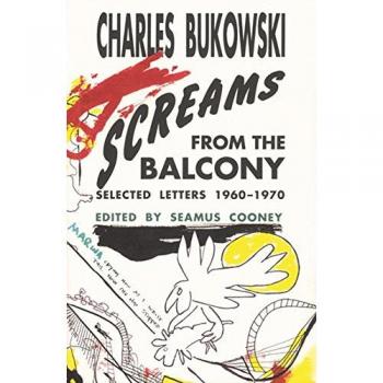 Screams from the Balcony: The Collected Poems of Charles Bukowski (1960-1970)