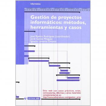 Gestión de proyectos informáticos: métodos, herramientas y casos