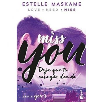 You 3. Miss You: Serie You 3 - Estelle Maskame