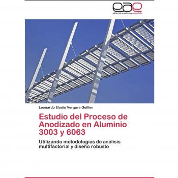 Estudio del Proceso de Anodizado en Aluminio 3003 y 6063: Utilizando metodologías de análisis multifactorial y diseño robusto